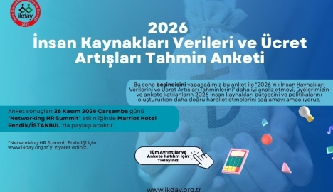 2026 İnsan Kaynakları Verileri ve Ücret Artışları Tahmin Anketi İçin Son Katılım Tarihi